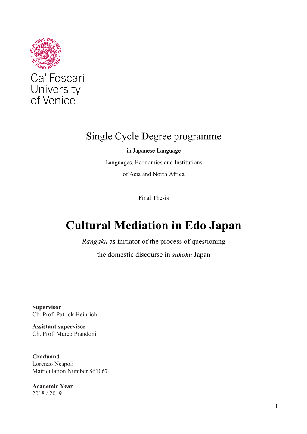 Cultural Mediation in Edo Japan Rangaku As Initiator of the Process of Questioning the Domestic Discourse in Sakoku Japan