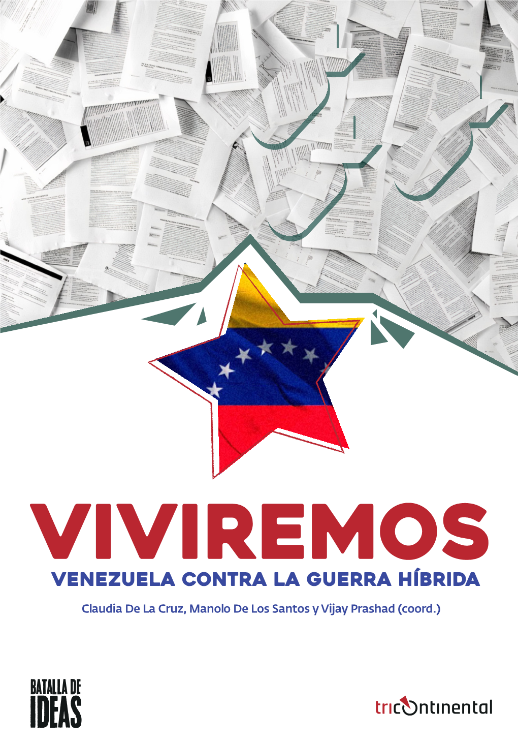 Viviremos : Venezuela Contra La Guerra Híbrida / Carlos Ron