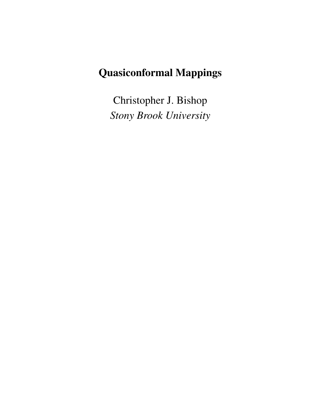 Quasiconformal Mappings Christopher J. Bishop Stony Brook