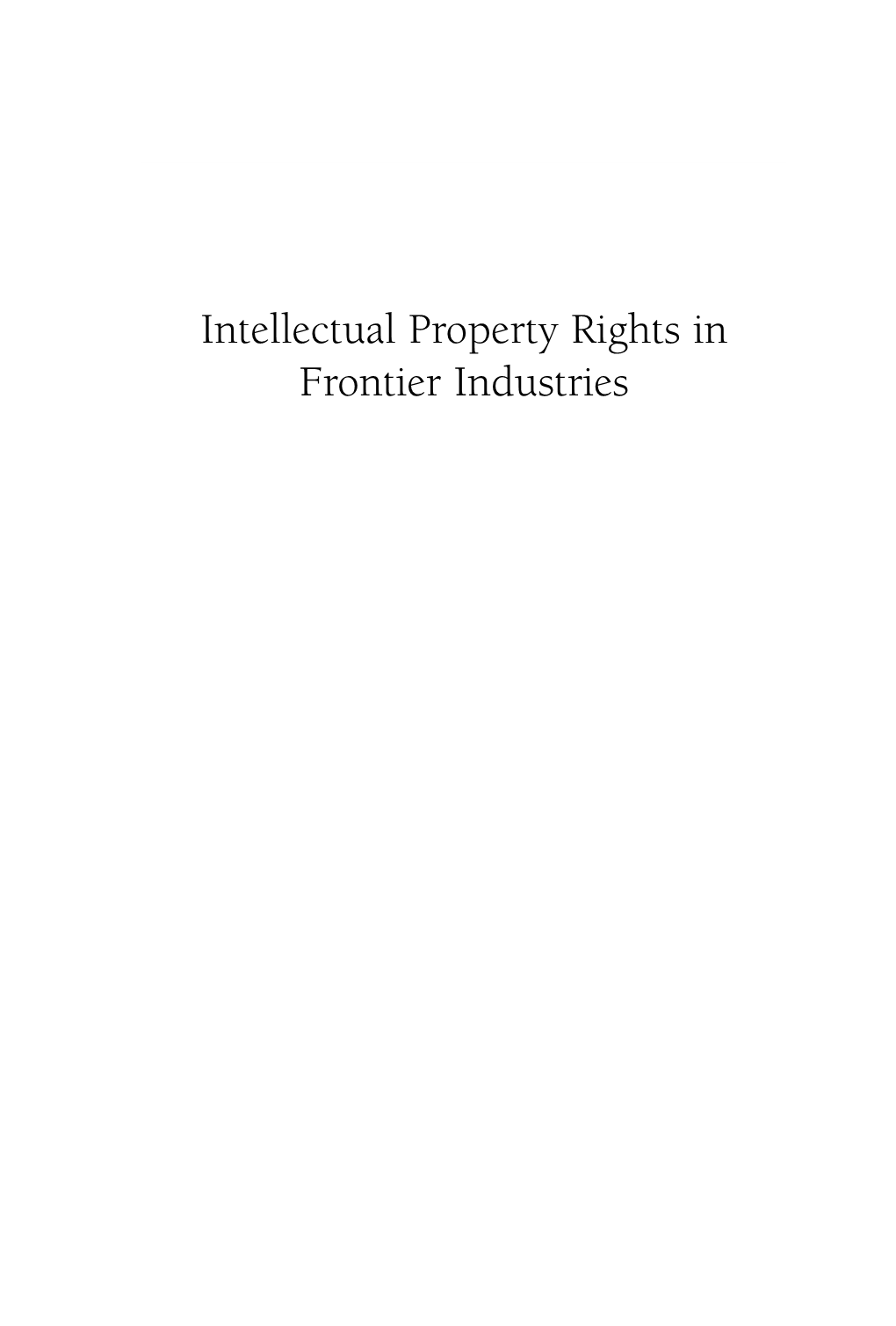 Intellectual Property Rights in Frontier Industries