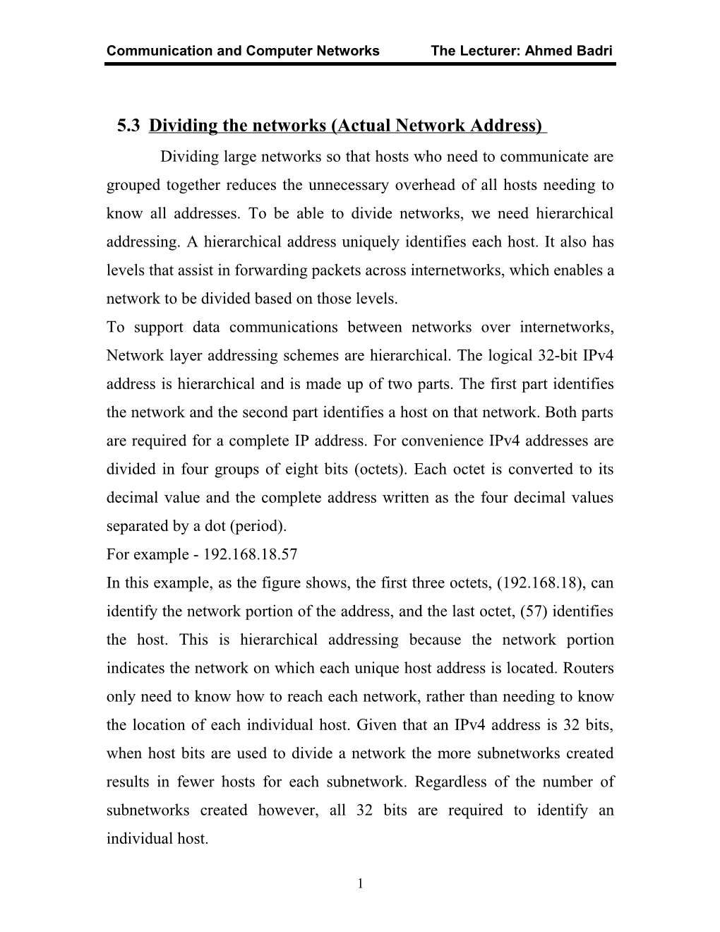 Communication and Computer Networks the Lecturer: Ahmed Badri