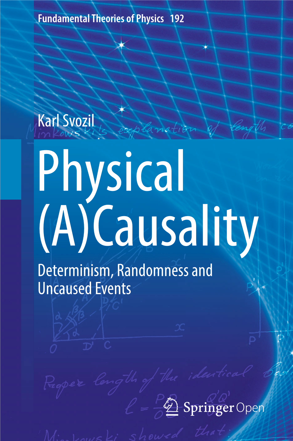 Karl Svozil Determinism, Randomness and Uncaused Events