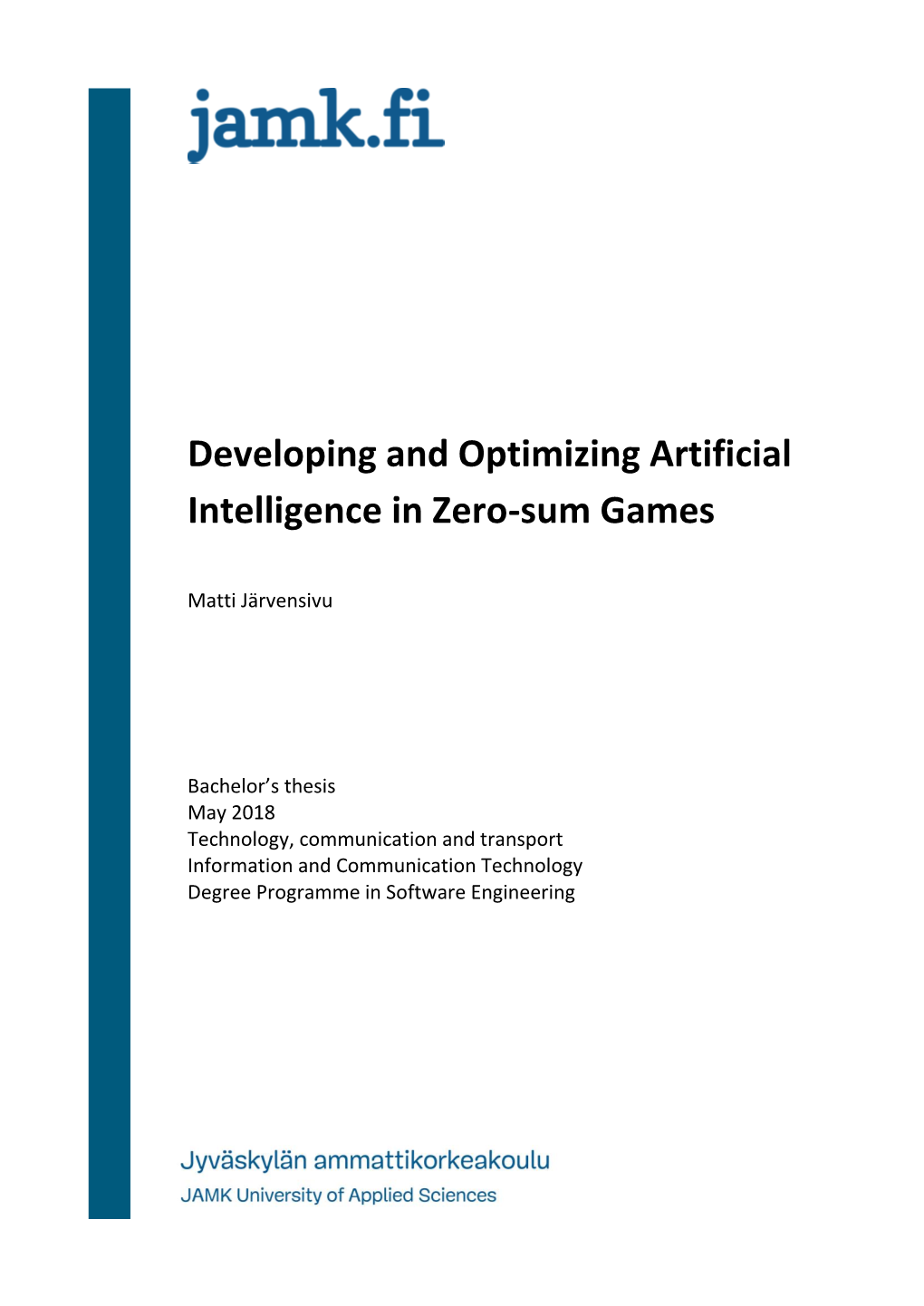 Developing and Optimizing Artificial Intelligence in Zero-Sum Games