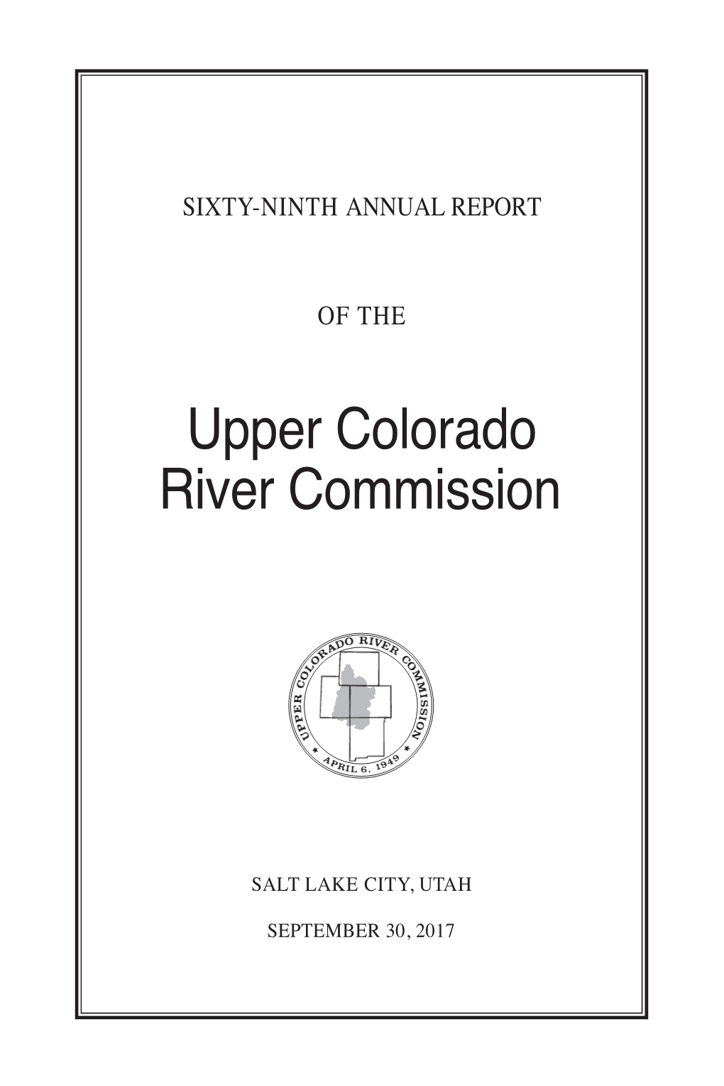 Annual Report - Upper Colorado River Commission Sixty-Ninth Annual Report