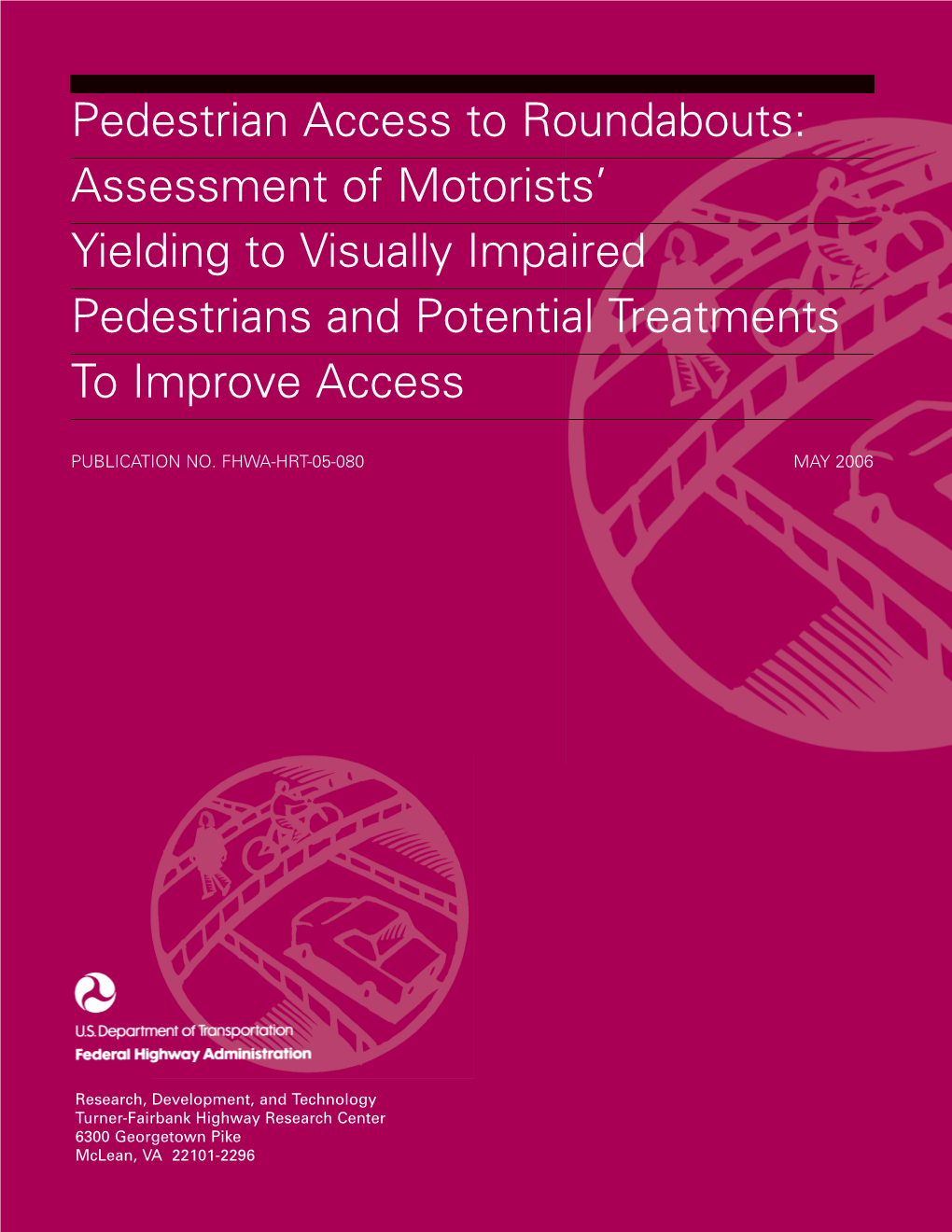 Assessment of Motorists' Yielding to Visually Impaired Pedestrians And