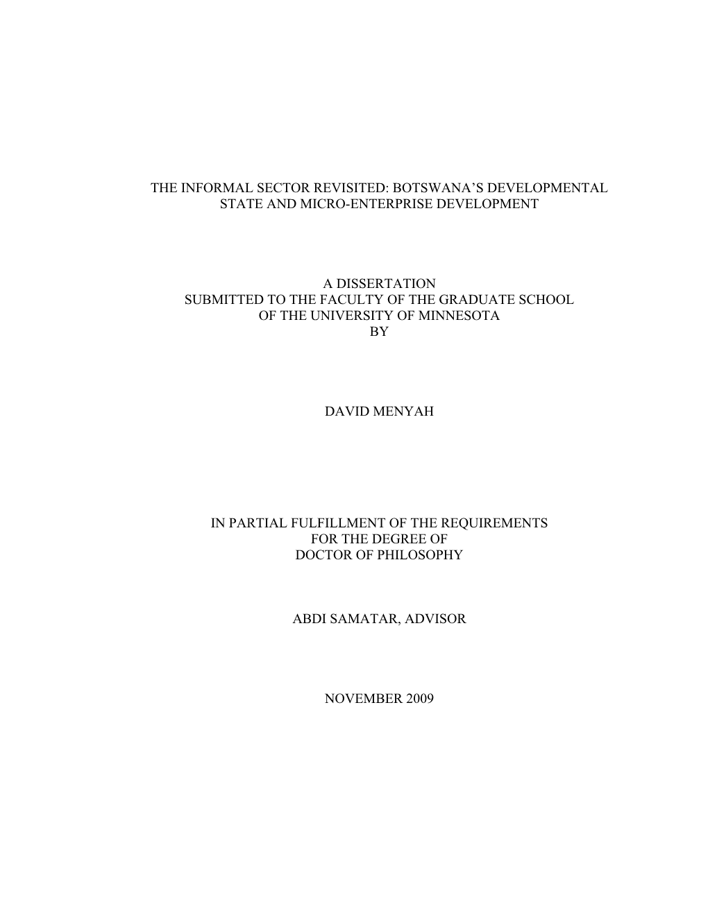 The Informal Sector Revisited: Botswana's Developmental State and Micro-Enterprise Development a Dissertation Submitted To