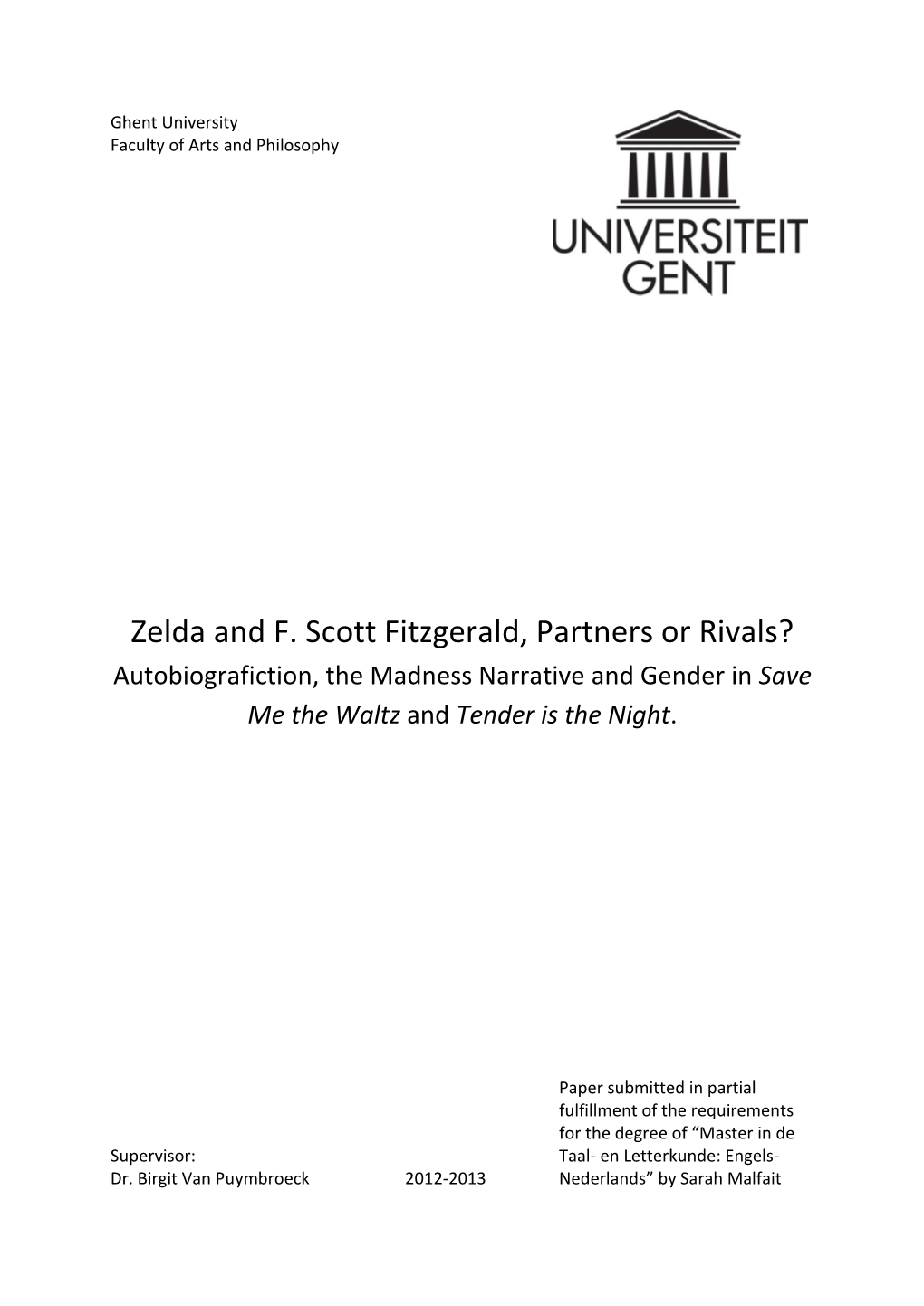 Zelda and F. Scott Fitzgerald, Partners Or Rivals? Autobiografiction, the Madness Narrative and Gender in Save Me the Waltz and Tender Is the Night