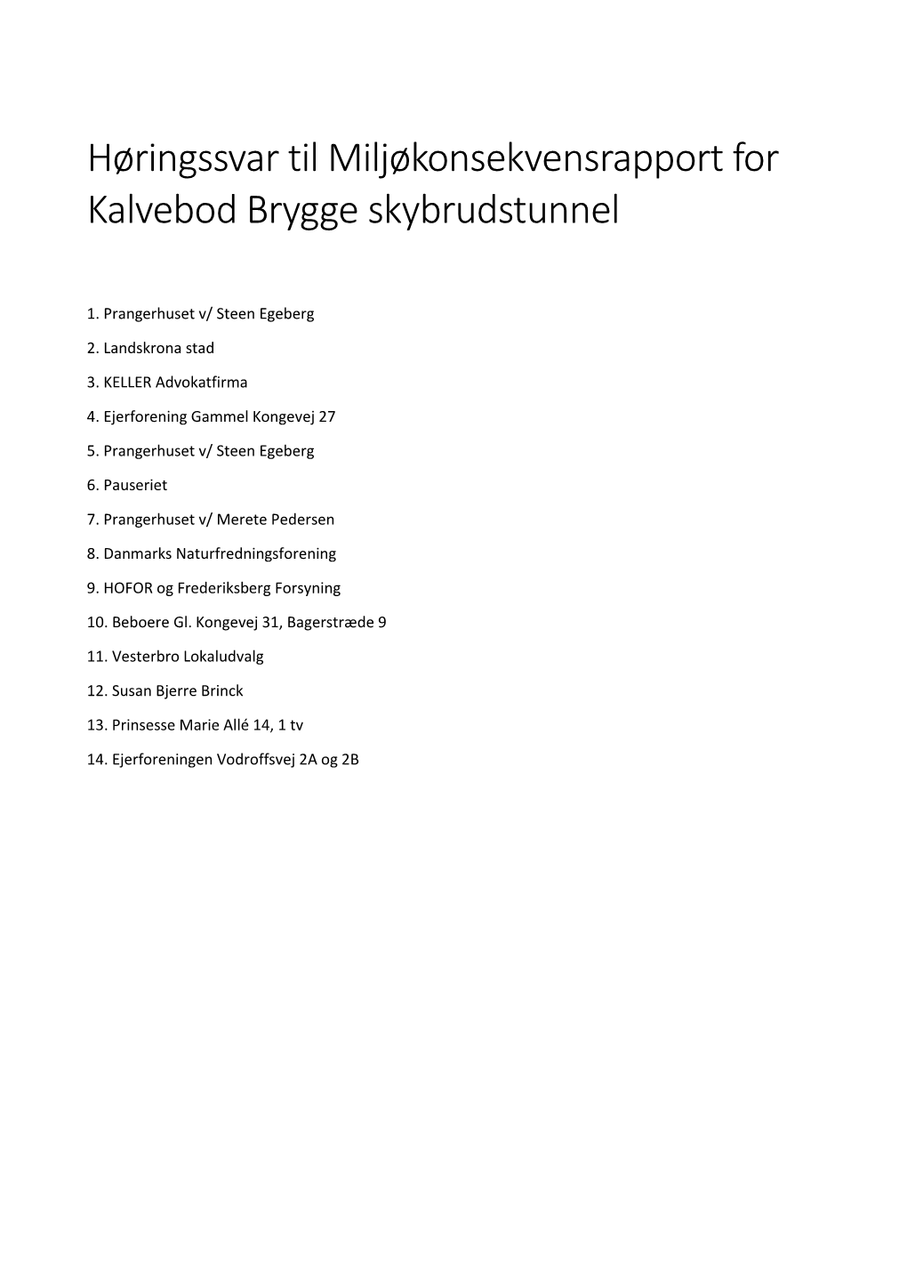 Høringssvar Til Miljøkonsekvensrapport for Kalvebod Brygge Skybrudstunnel