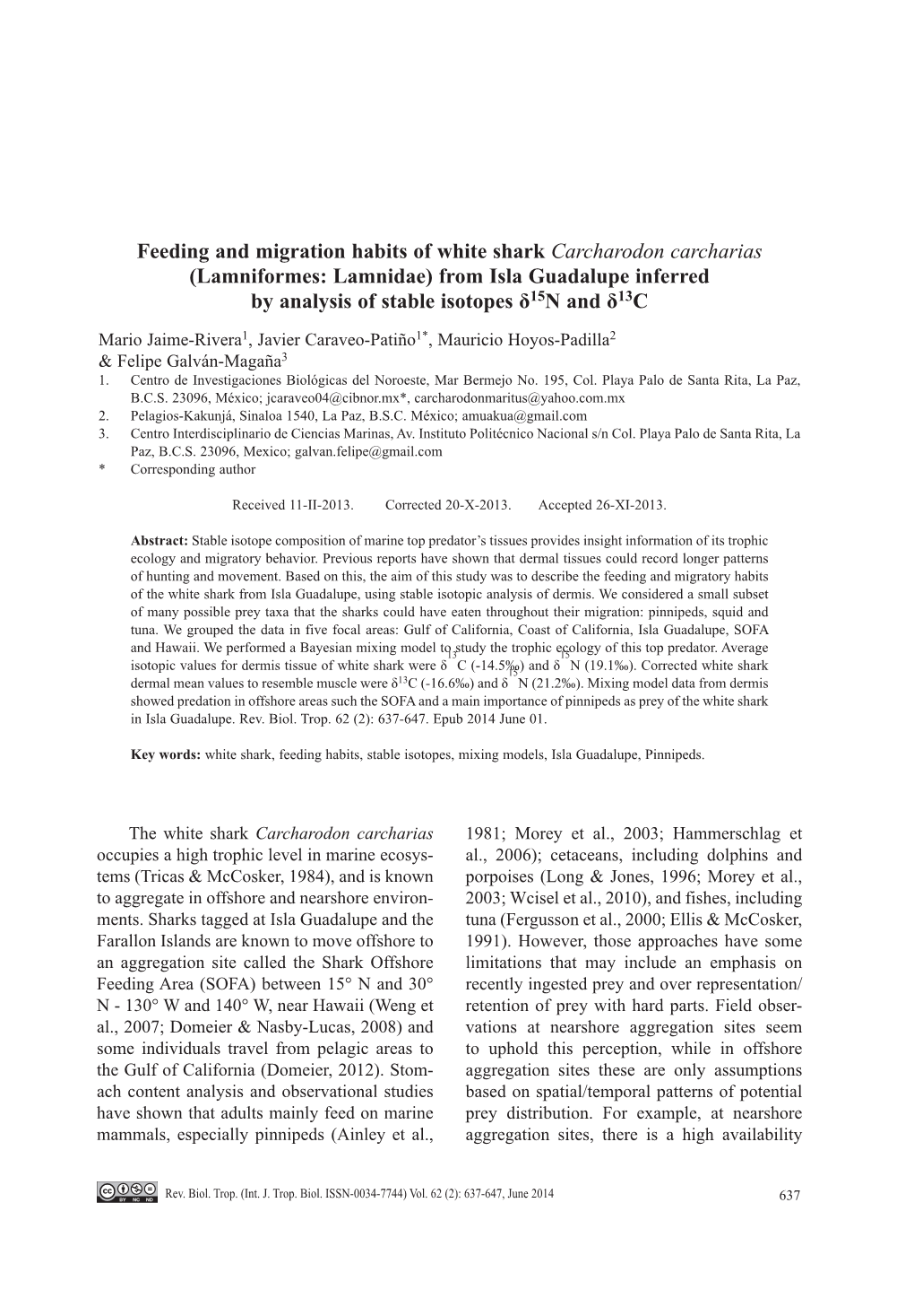 Feeding and Migration Habits of White Shark Carcharodon Carcharias (Lamniformes: Lamnidae) from Isla Guadalupe Inferred by Analysis of Stable Isotopes Δ15n and Δ13c