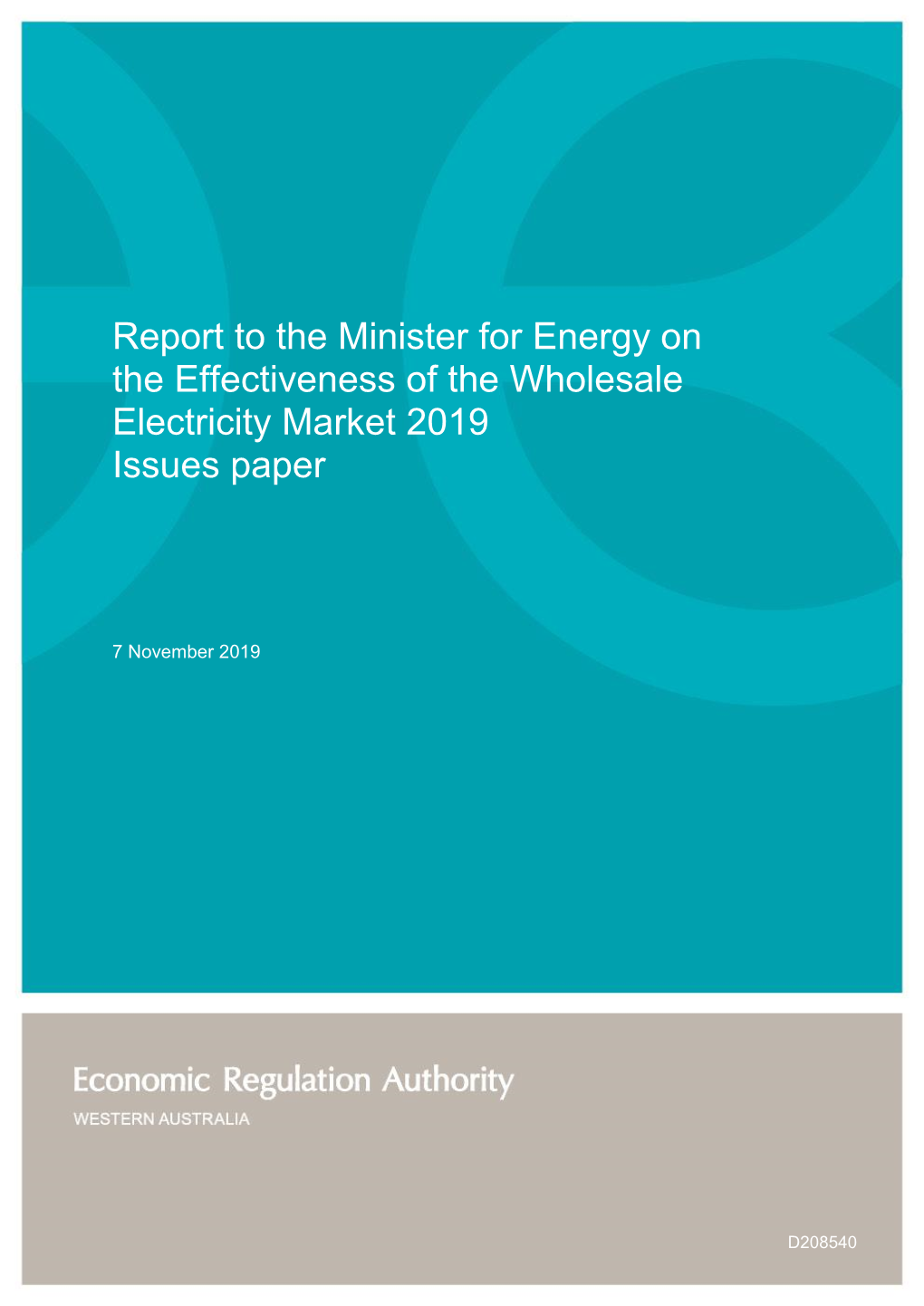 Report to the Minister for Energy on the Effectiveness of the Wholesale Electricity Market 2019 Issues Paper