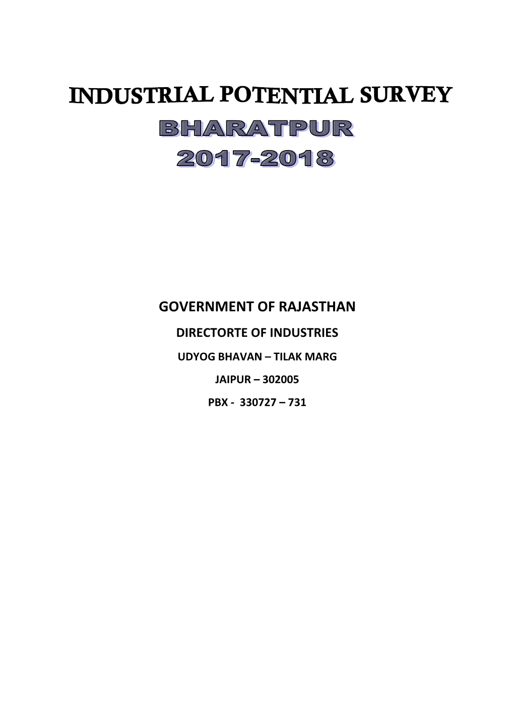 Government of Rajasthan Directorte of Industries Udyog Bhavan – Tilak Marg Jaipur – 302005 Pbx - 330727 – 731