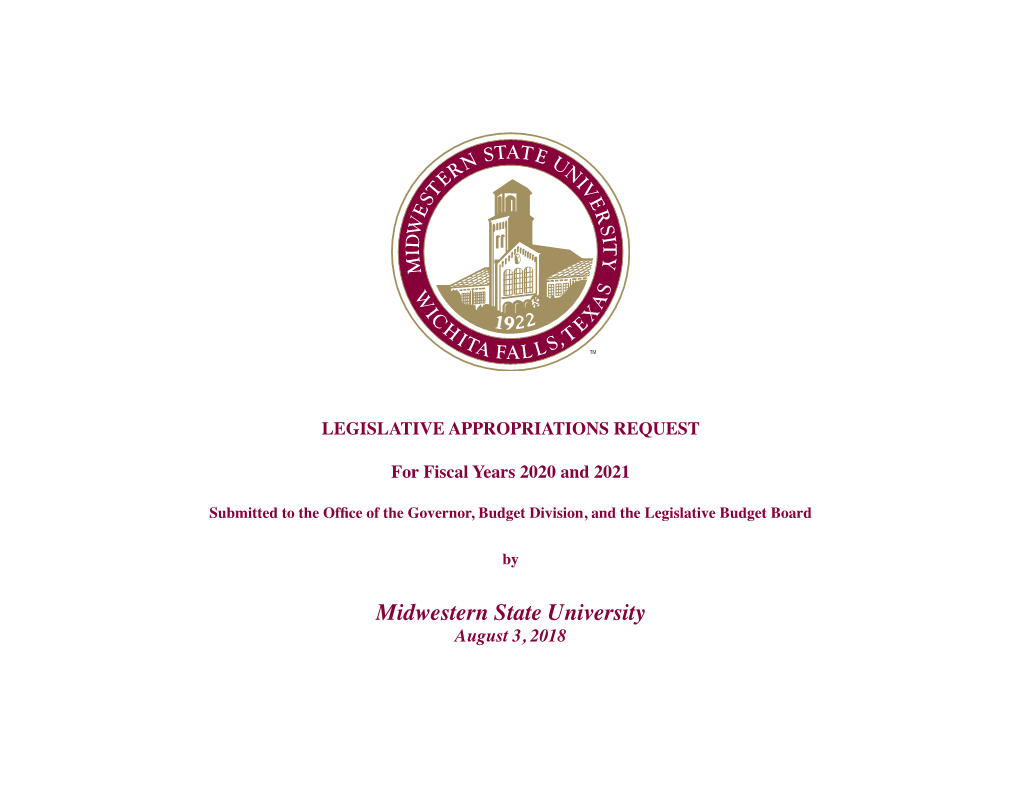 Midwestern State University August 3, 2018 Legislative Appropriations Request