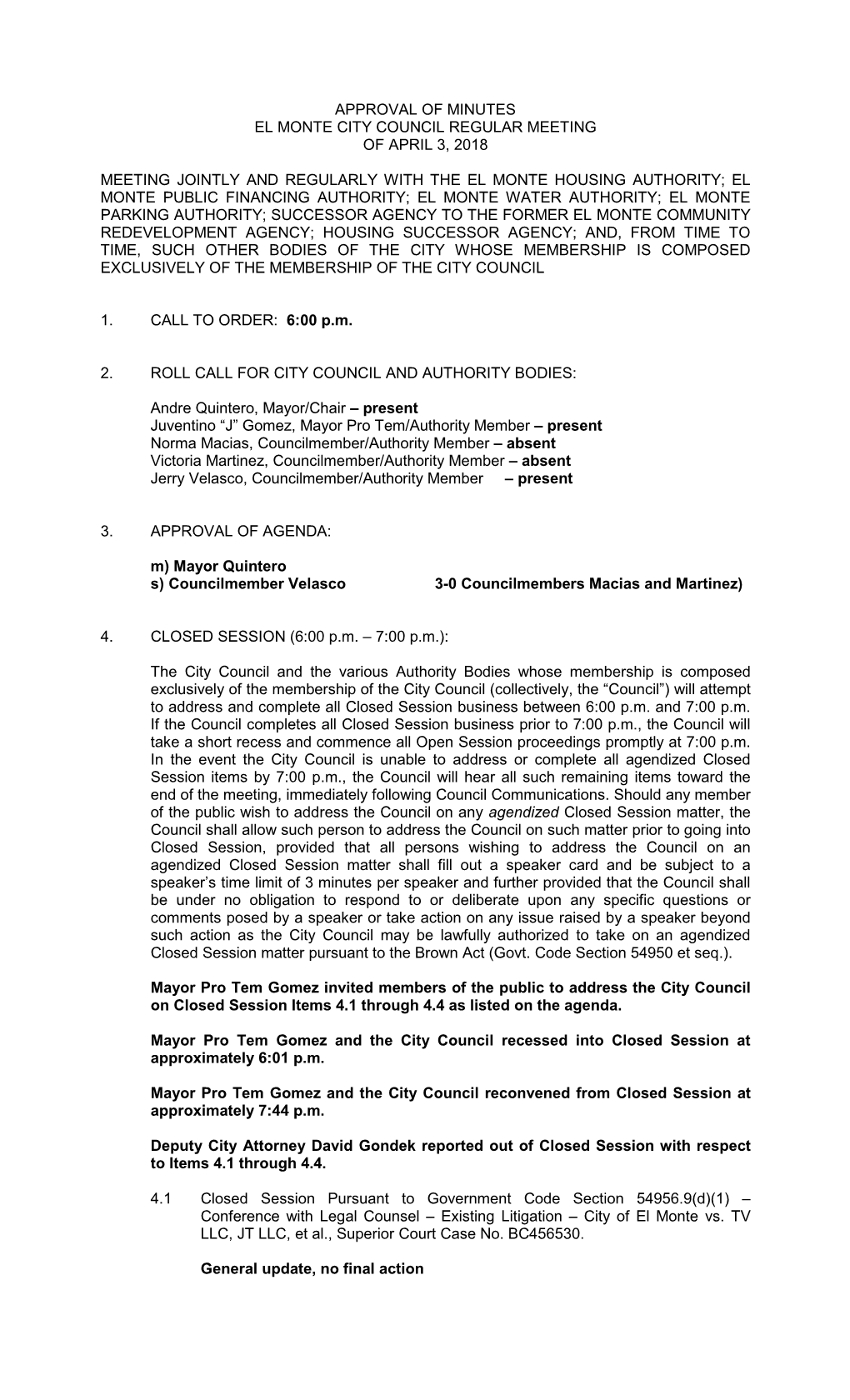 Approval of Minutes El Monte City Council Regular Meeting of April 3, 2018 Meeting Jointly and Regularly with the El Monte Housi