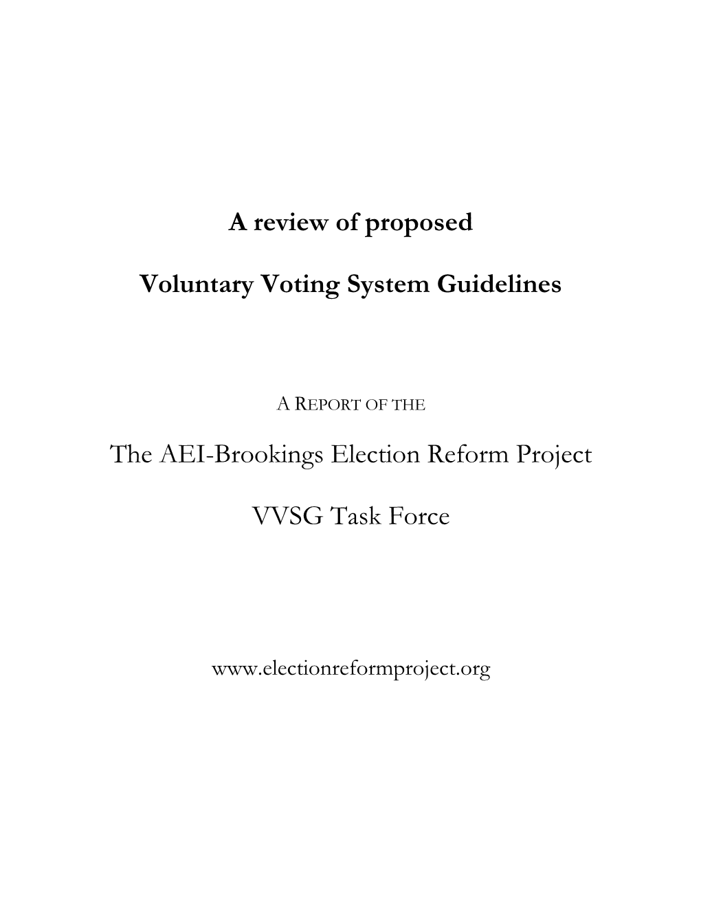 The AEI-Brookings Election Reform Project VVSG Task Force