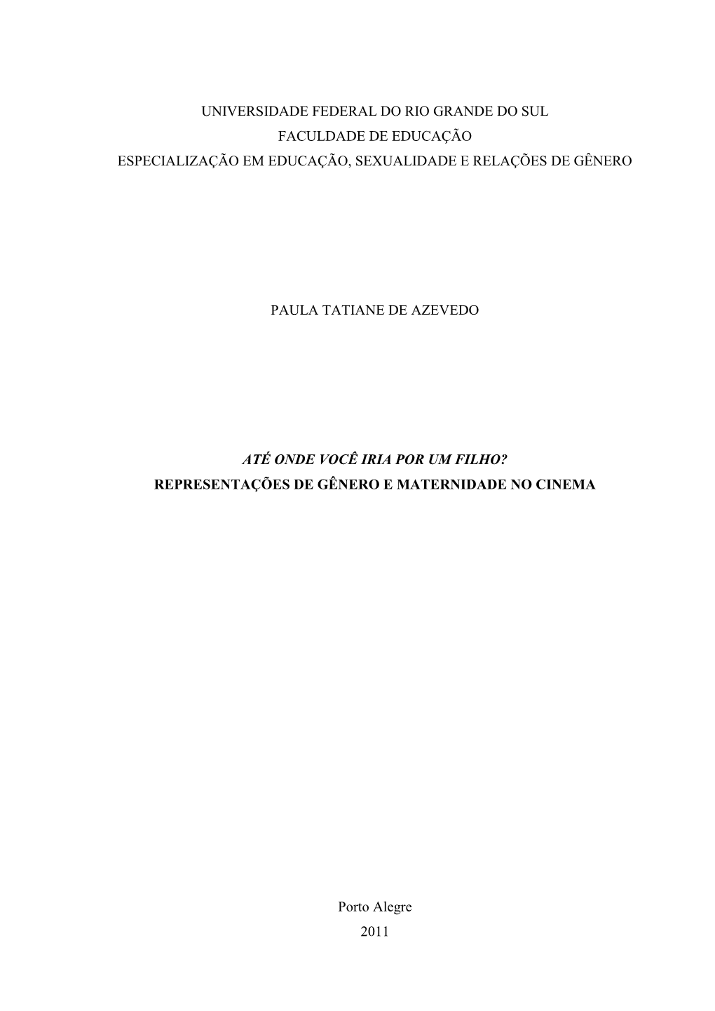 Universidade Federal Do Rio Grande Do Sul Faculdade De Educação Especialização Em Educação, Sexualidade E Relações De Gênero