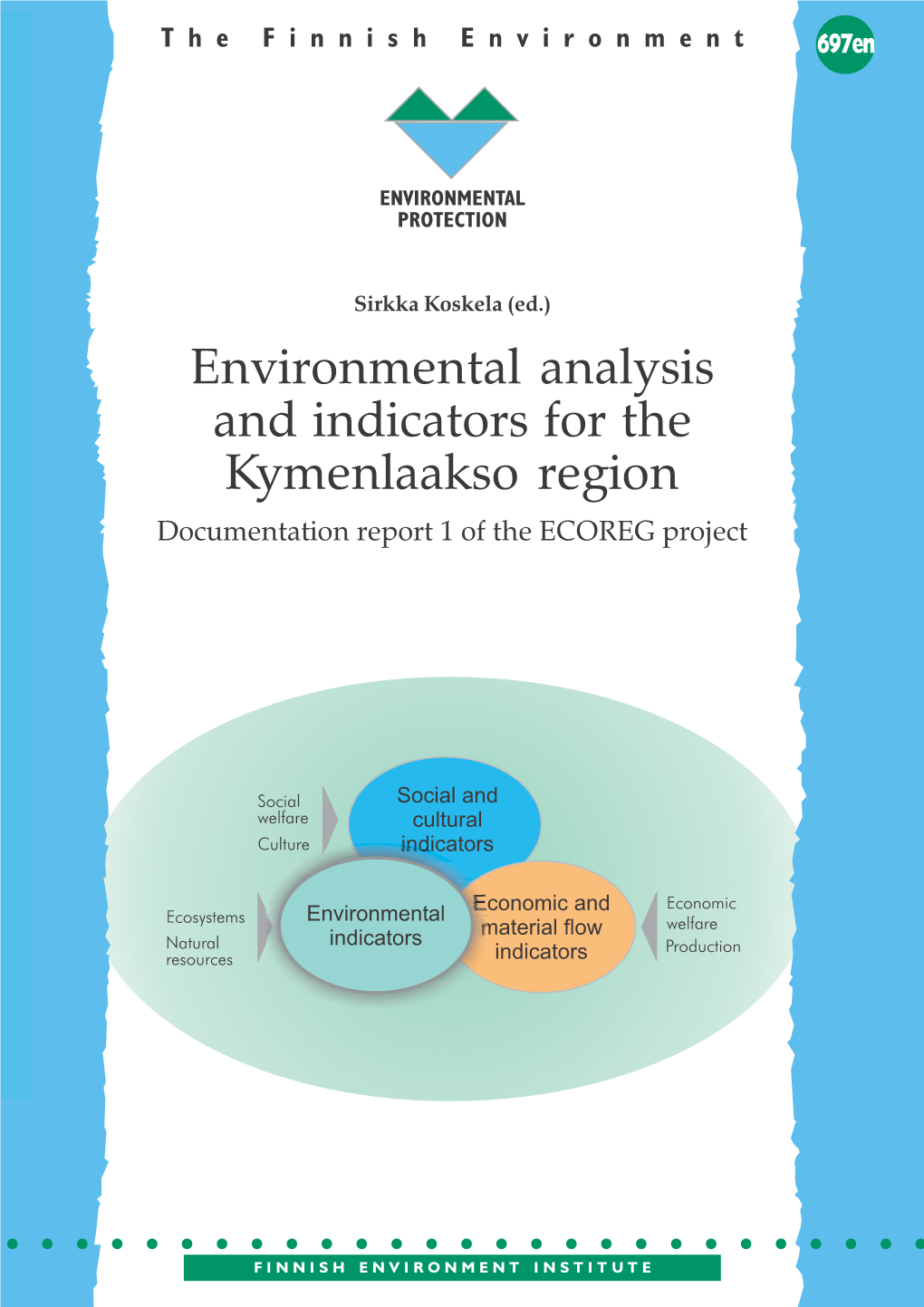 Environmental Analysis and Indicators for the Kymenlaakso Region Documentation Report 1 of the ECOREG Project