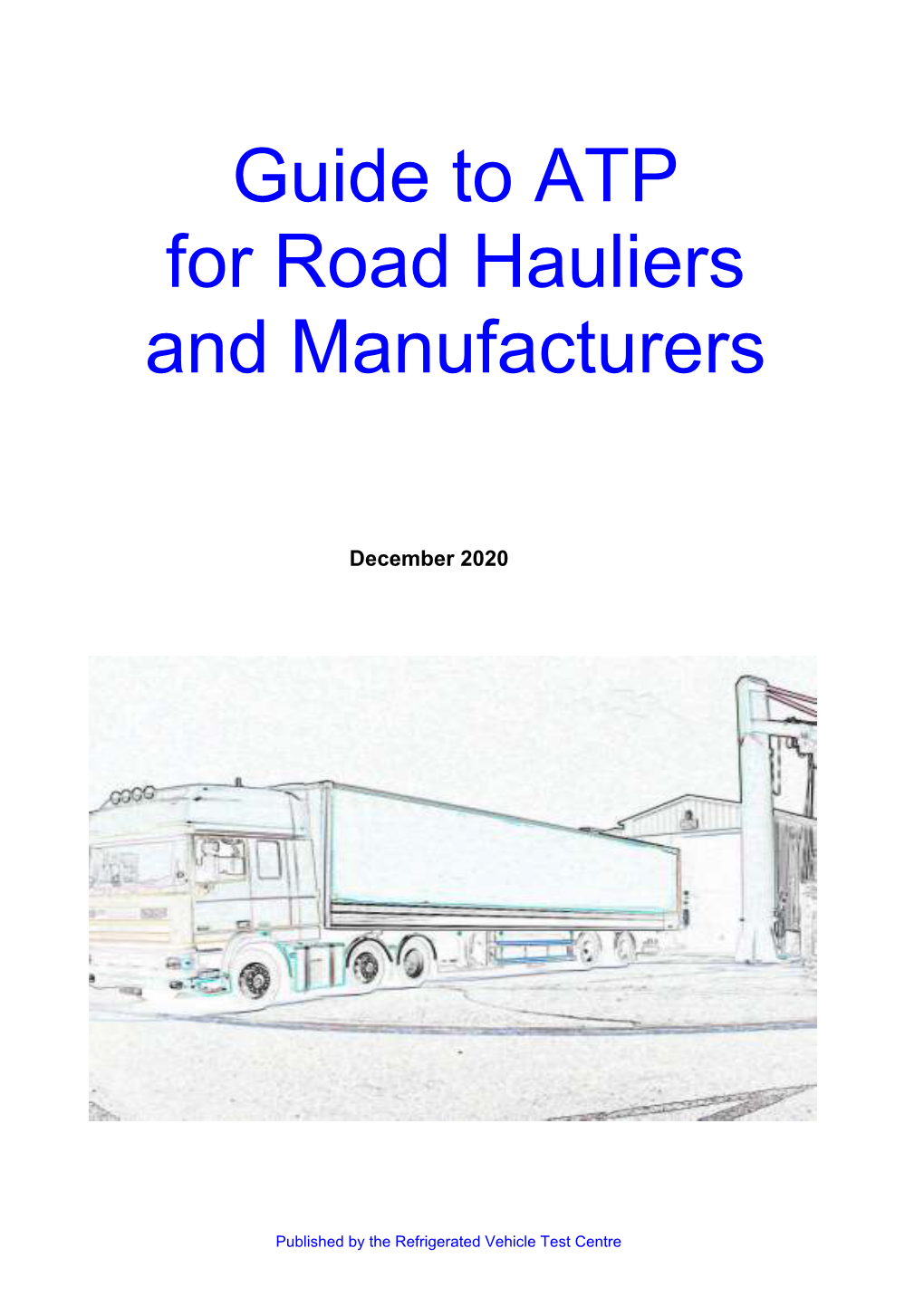 Guide to ATP for Road Hauliers and Manufacturers