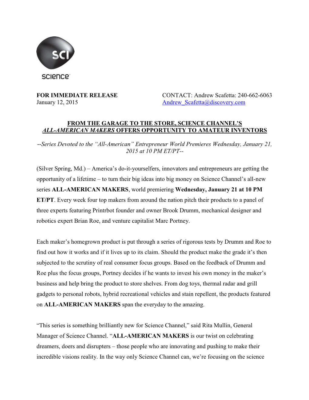 FOR IMMEDIATE RELEASE CONTACT: Andrew Scafetta: 240-662-6063 January 12, 2015 Andrew Scafetta@Discovery.Com