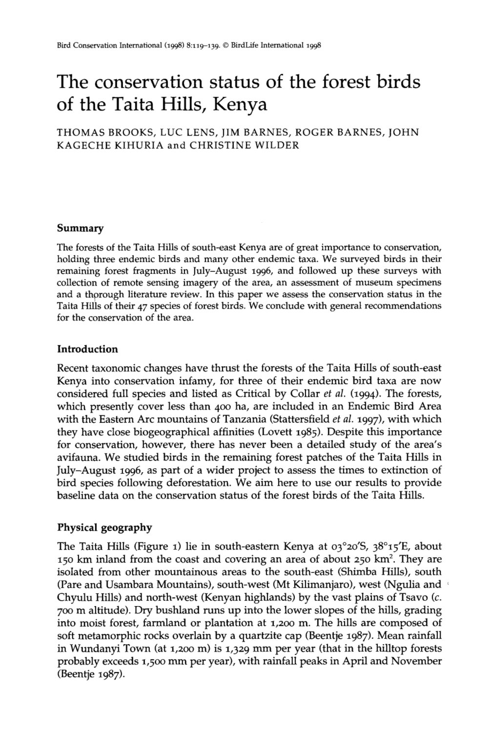 The Conservation Status of the Forest Birds of the Taita Hills, Kenya THOMAS BROOKS, LUC LENS, JIM BARNES, ROGER BARNES, JOHN KAGECHE KIHURIA and CHRISTINE WILDER