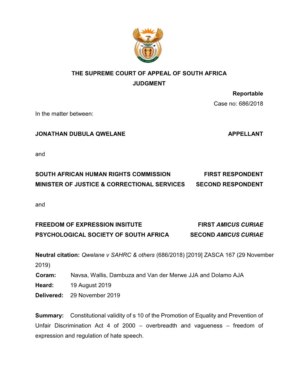 THE SUPREME COURT of APPEAL of SOUTH AFRICA JUDGMENT Reportable Case No: 686/2018 in the Matter Between: JONATHAN DUBULA QWELANE