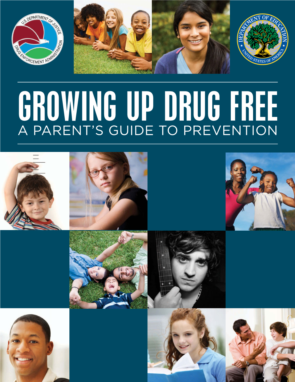 Growing up Drug Free: a Parent's Guide to Prevention
