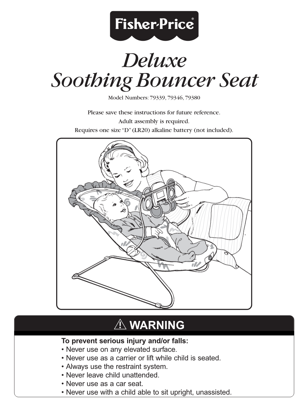 Deluxe Soothing Bouncer Seat Model Numbers: 79339, 79346, 79380