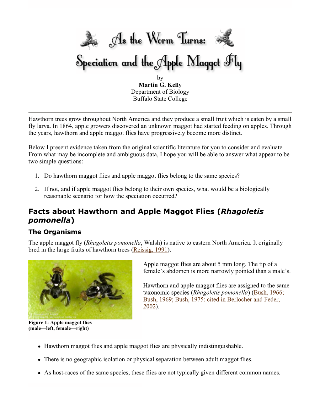 Facts About Hawthorn and Apple Maggot Flies (Rhagoletis Pomonella) the Organisms the Apple Maggot Fly (Rhagoletis Pomonella, Walsh) Is Native to Eastern North America