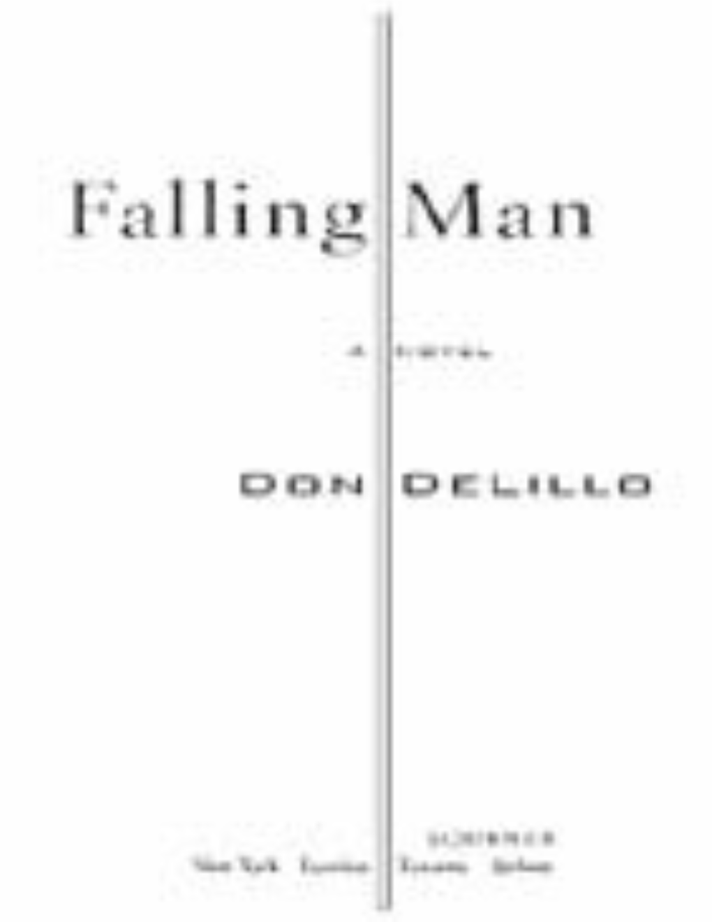 Falling Man: a Novel / Don Delillo