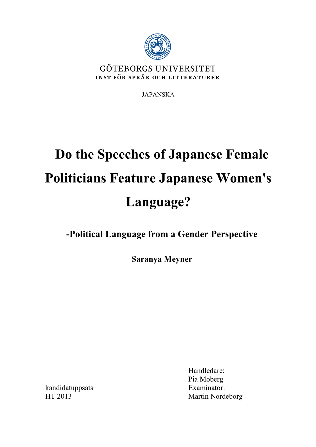 Do the Speeches of Japanese Female Politicians Feature Japanese Women's Language?