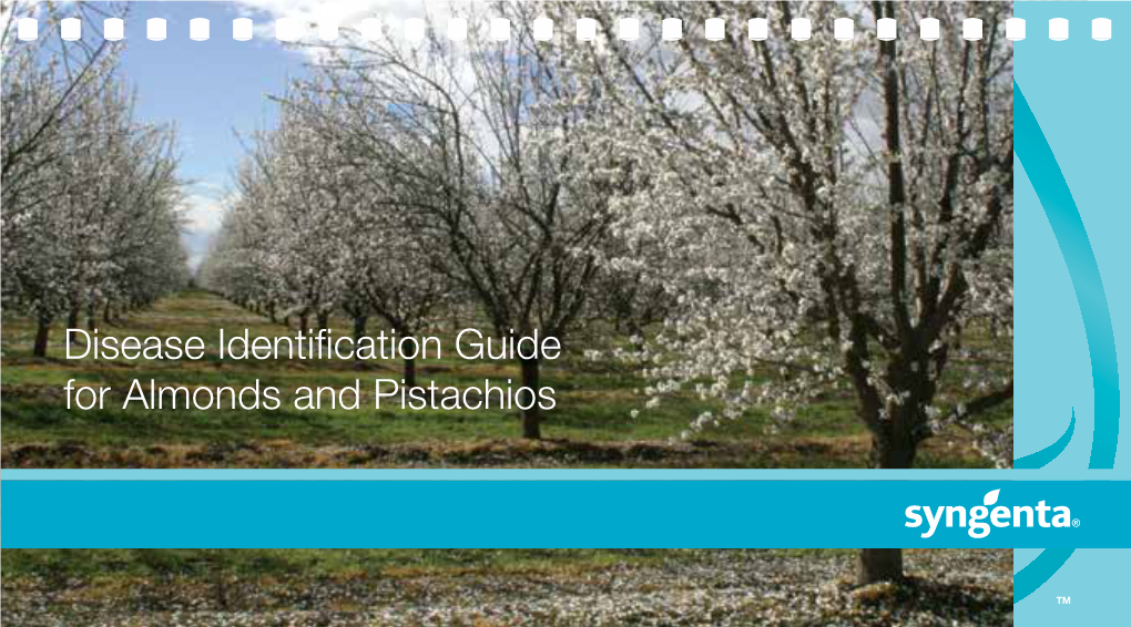 Disease Identification Guide for Almonds and Pistachios Table of Contents Introduction