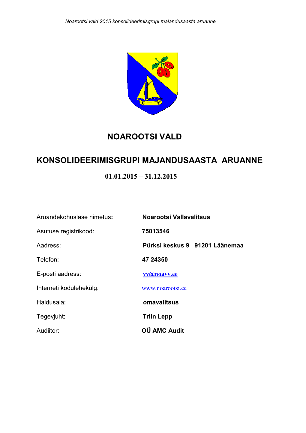 Noarootsi Vald Konsolideerimisgrupi Majandusaasta Aruanne