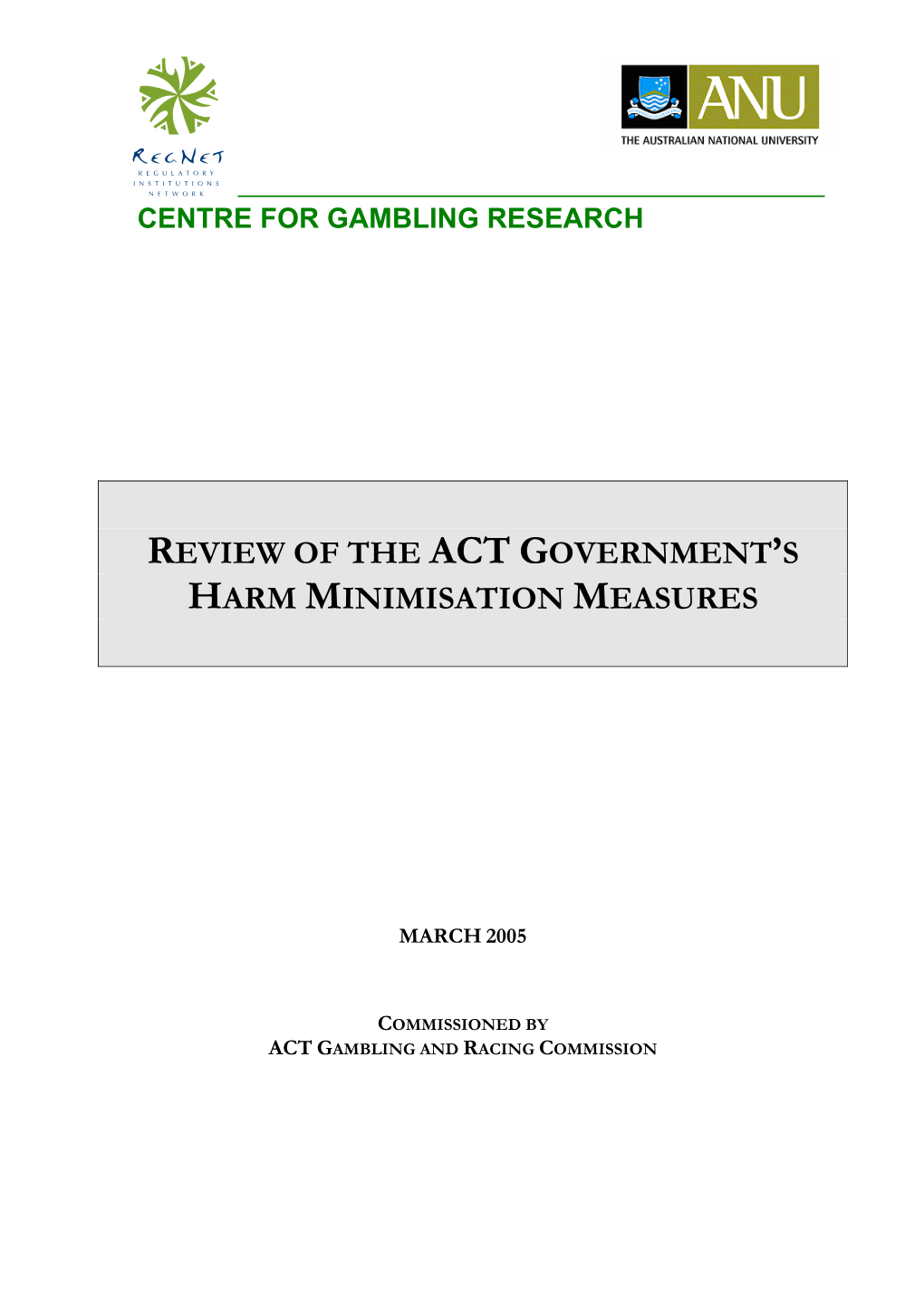 Centre for Gambling Research Review of the Act Government's Harm