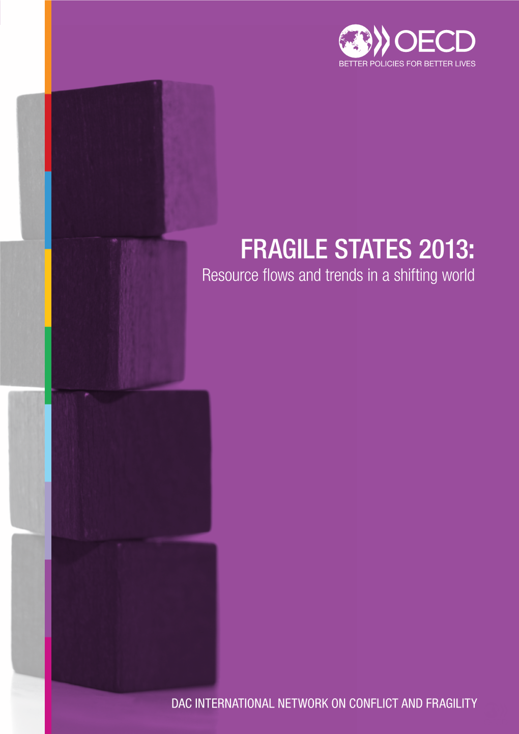FRAGILE STATES 2013: Resource Flows and Trends in a Shifting World