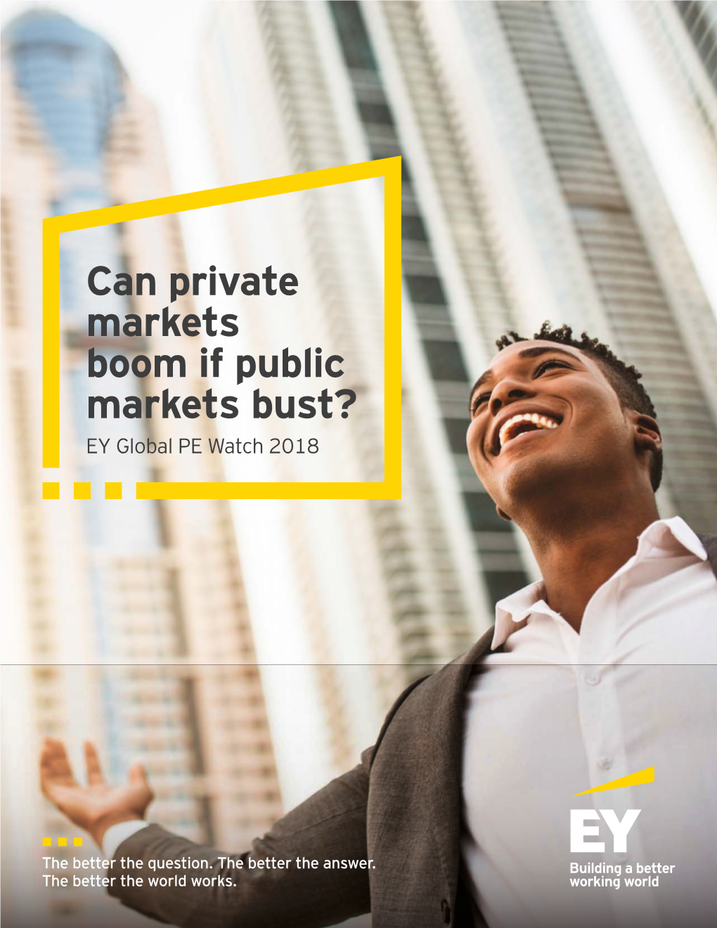 Can Private Markets Boom If Public Markets Bust? EY Global PE Watch 2018 Introduction