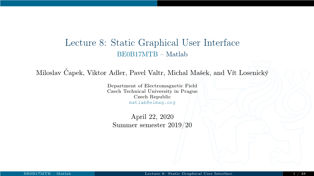 Lecture 8: Static Graphical User Interface BE0B17MTB – Matlab