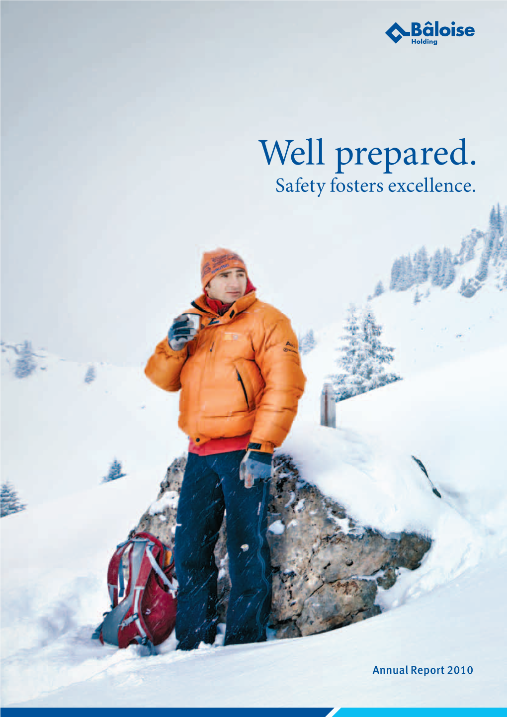 Well Prepared. Safety Fosters Excellence