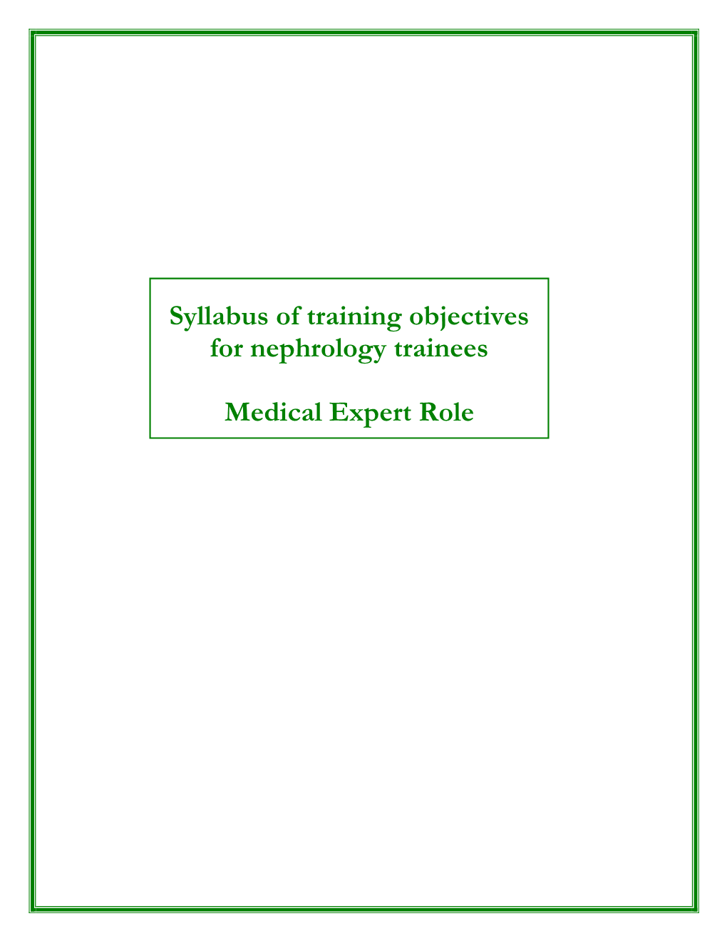 Syllabus of Training Objectives for Nephrology Trainees Medical Expert