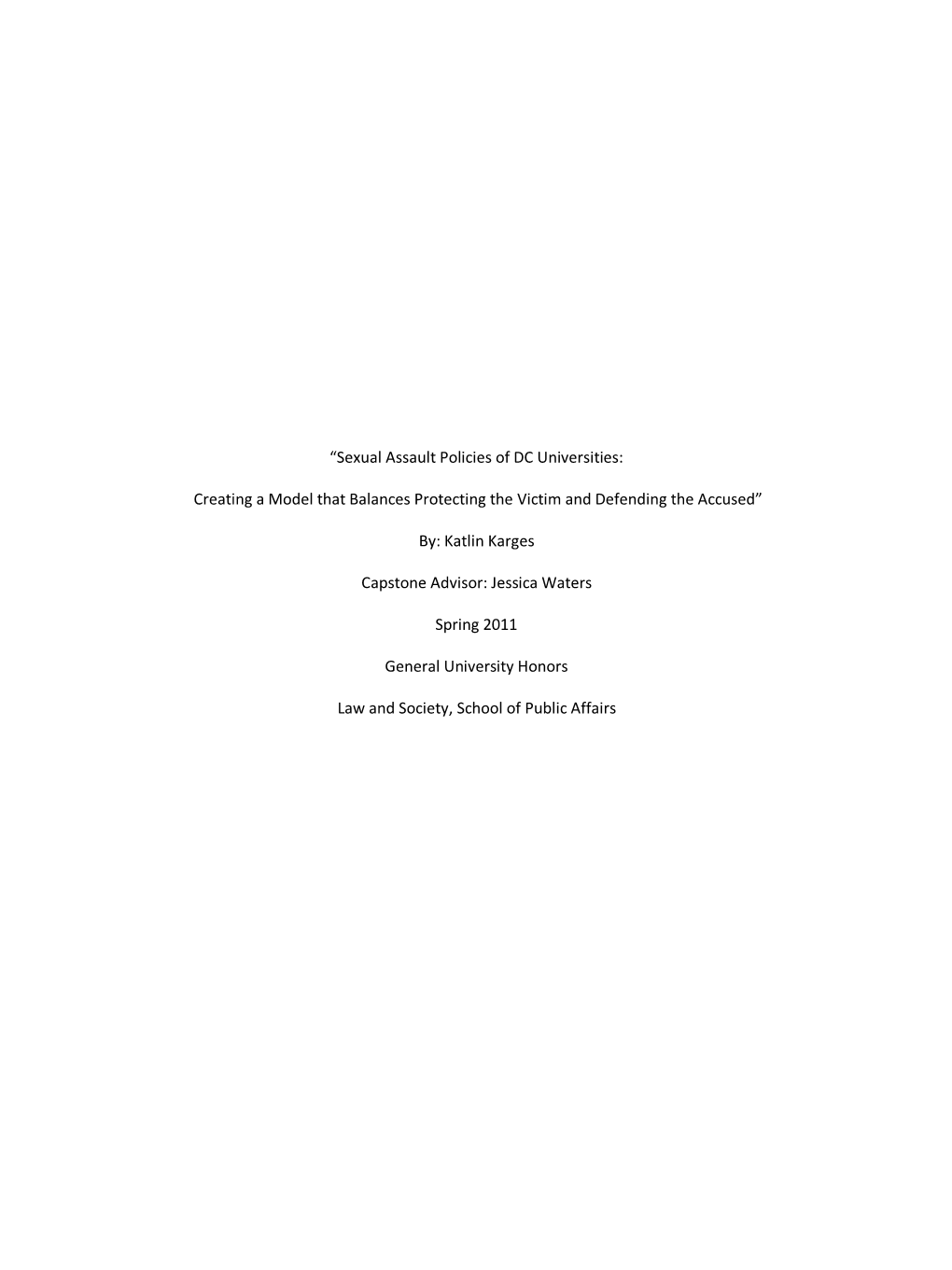 “Sexual Assault Policies of DC Universities: Creating a Model That Balances Protecting the Victim and Defending the Accused”