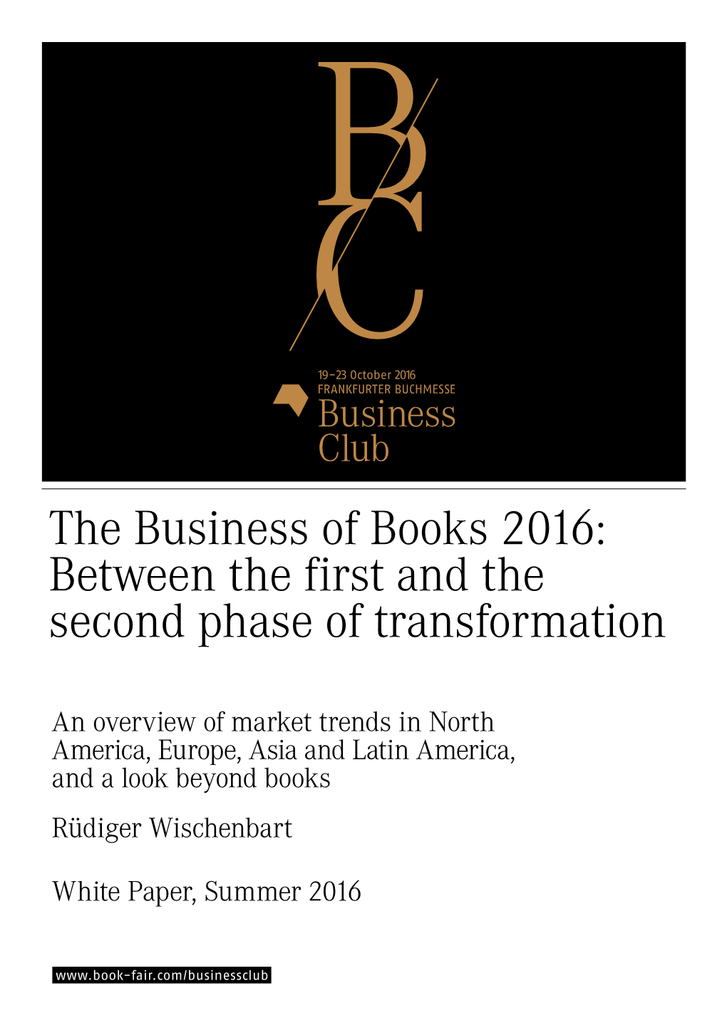 The Business of Books 2016: Between the First and the Second Phase of Transformation