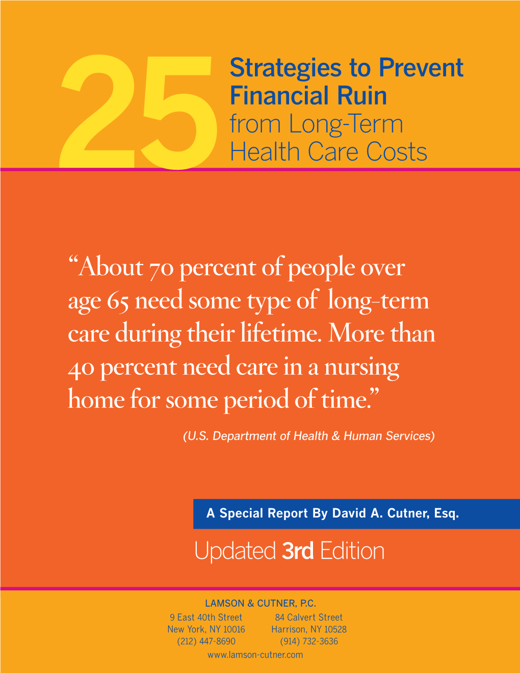 Age 65 Need Some Type of Long-Term Care During Their Lifetime. More Than