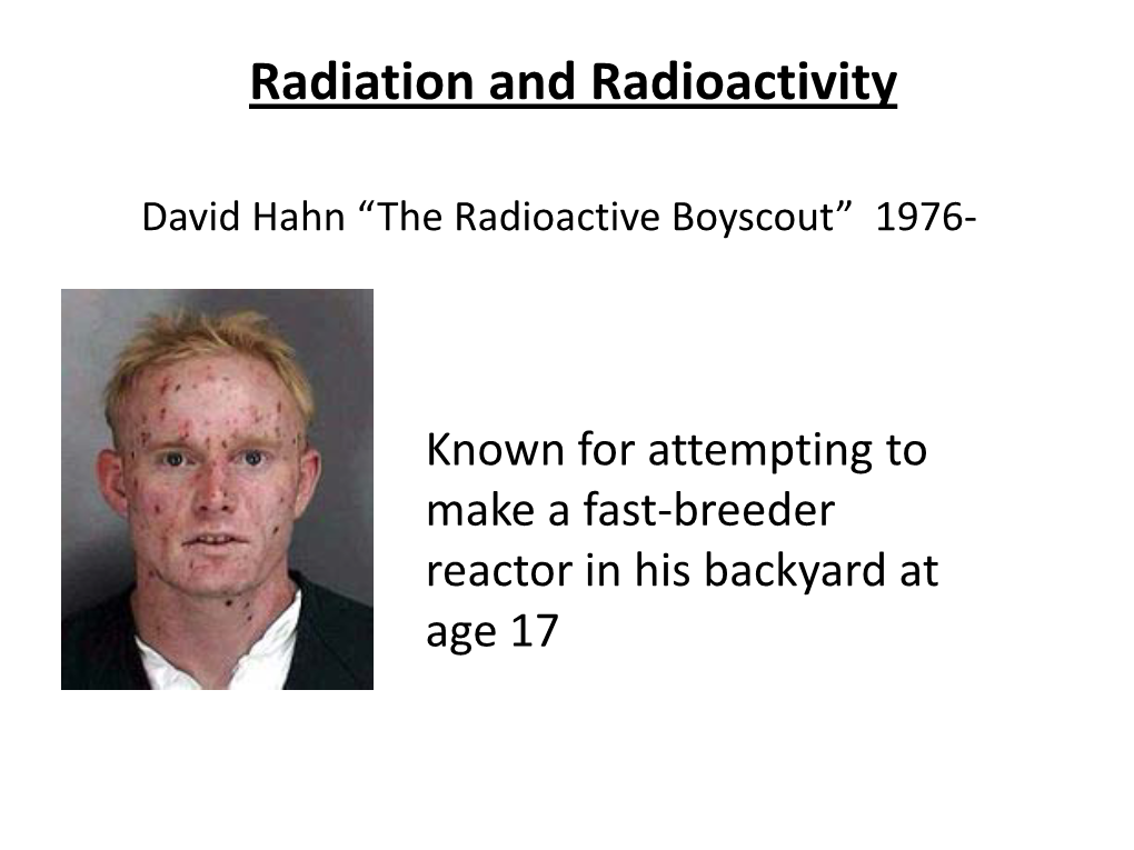 Radiation and Radioactivity