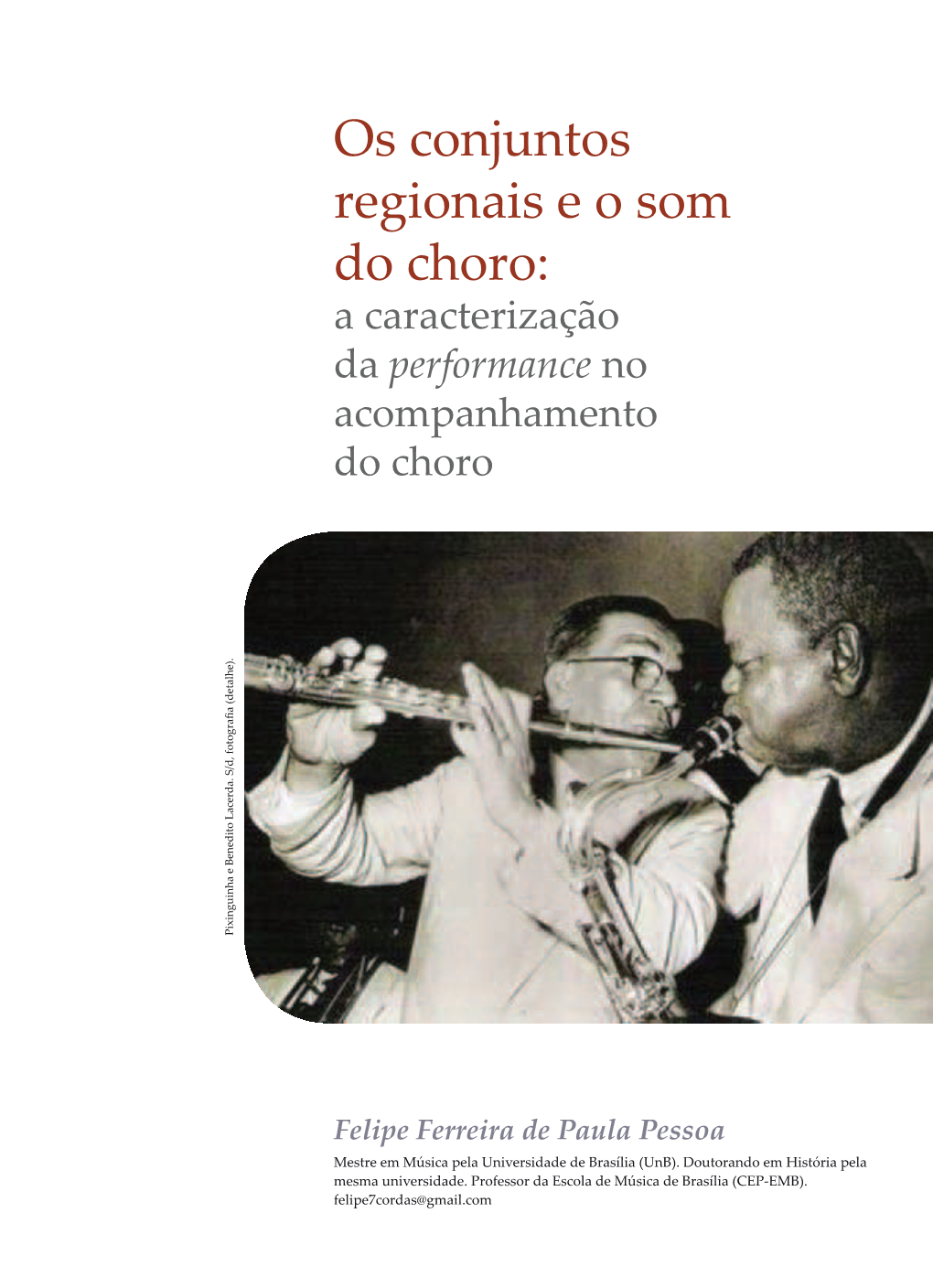 Os Conjuntos Regionais E O Som Do Choro: a Caracterização Da Performance No Acompanhamento Do Choro Pixinguinha E Benedito Lacerda