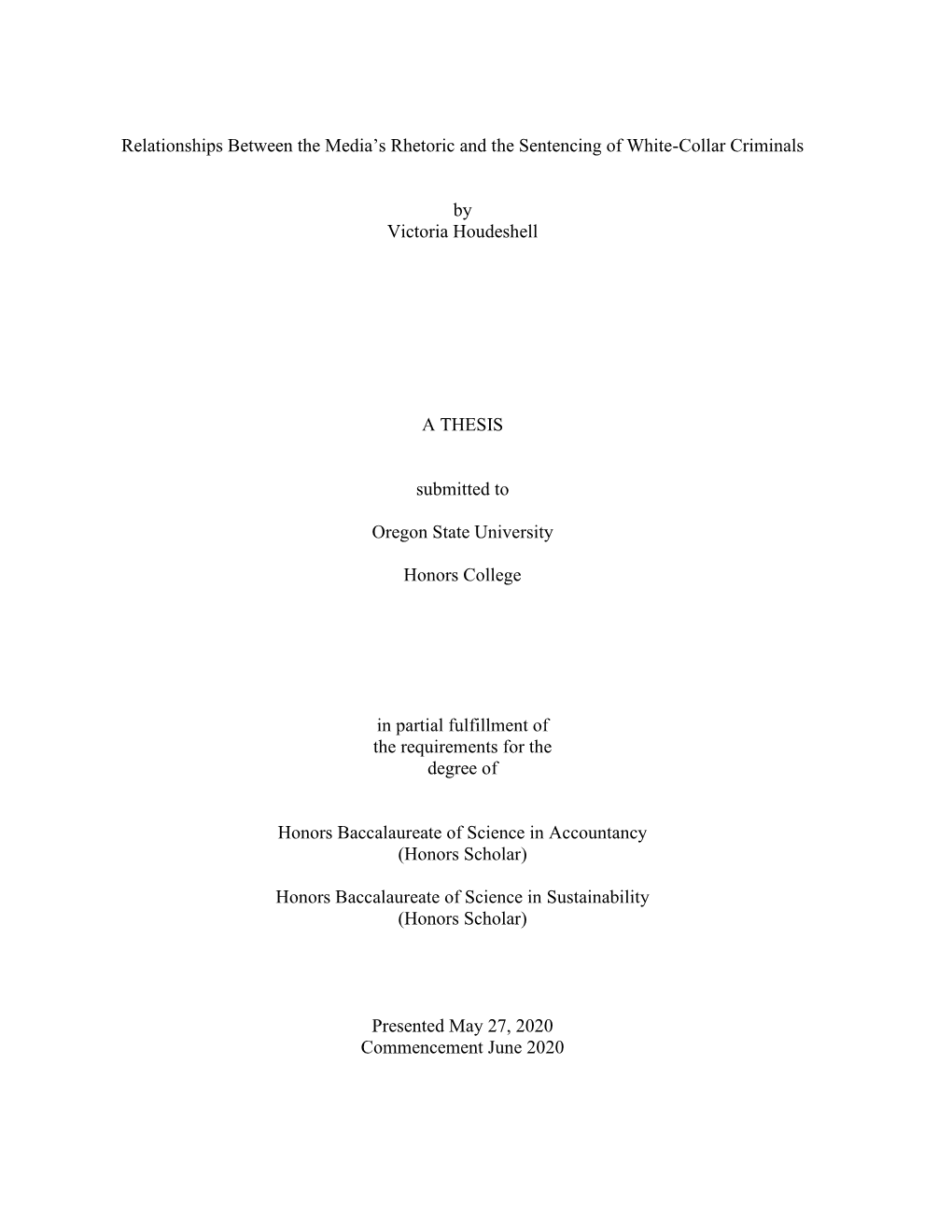 Relationships Between the Media's Rhetoric and the Sentencing of White-Collar Criminals by Victoria Houdeshell a THESIS Submit