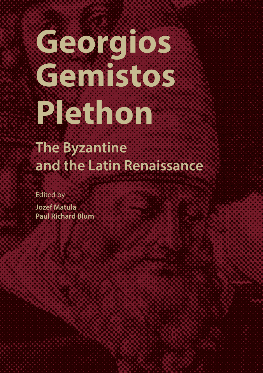 Georgios Gemistos Plethon the Byzantine and the Latin Renaissance