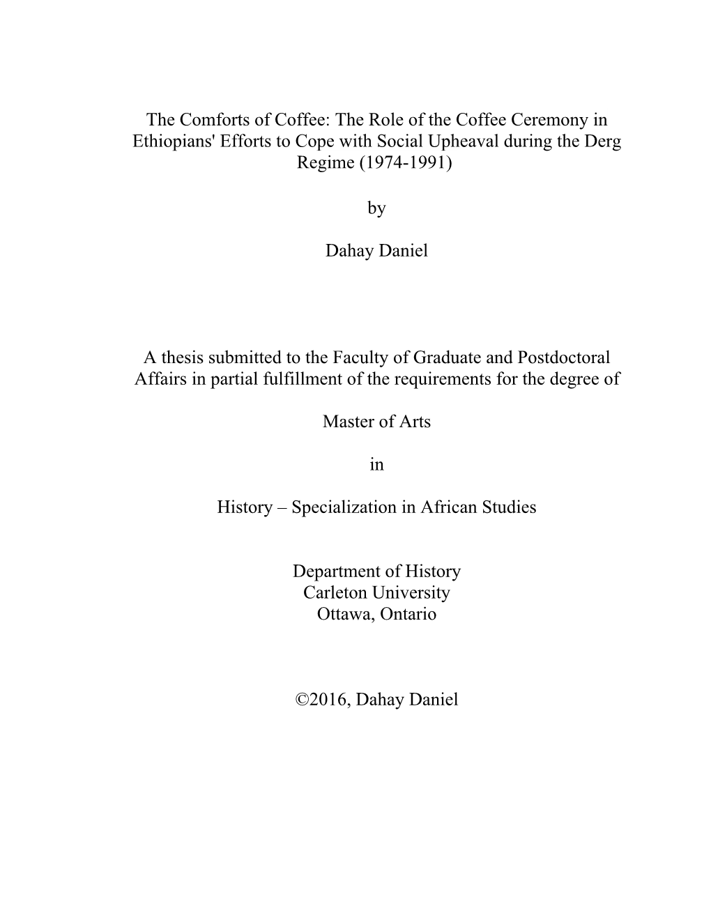 The Comforts of Coffee: the Role of the Coffee Ceremony in Ethiopians' Efforts to Cope with Social Upheaval During the Derg Regime (1974-1991)