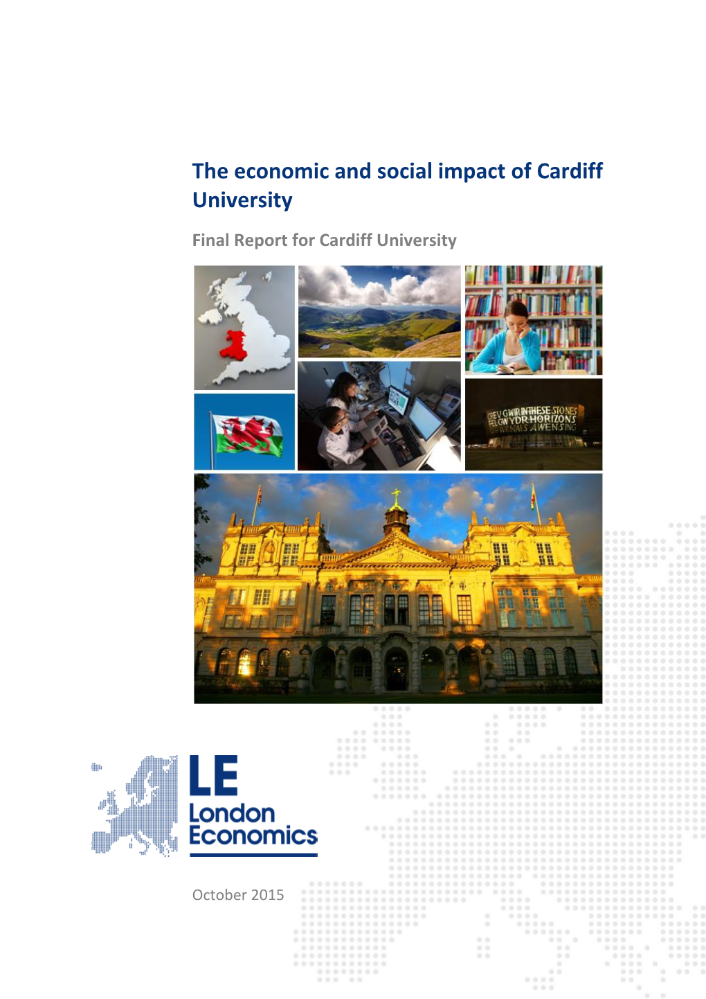 The Economic and Social Impact of Cardiff University Final Report for Cardiff University