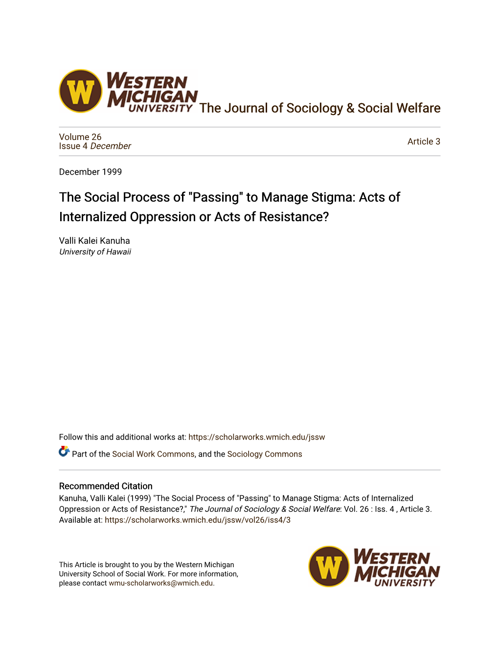 The Social Process of "Passing" to Manage Stigma: Acts of Internalized Oppression Or Acts of Resistance?