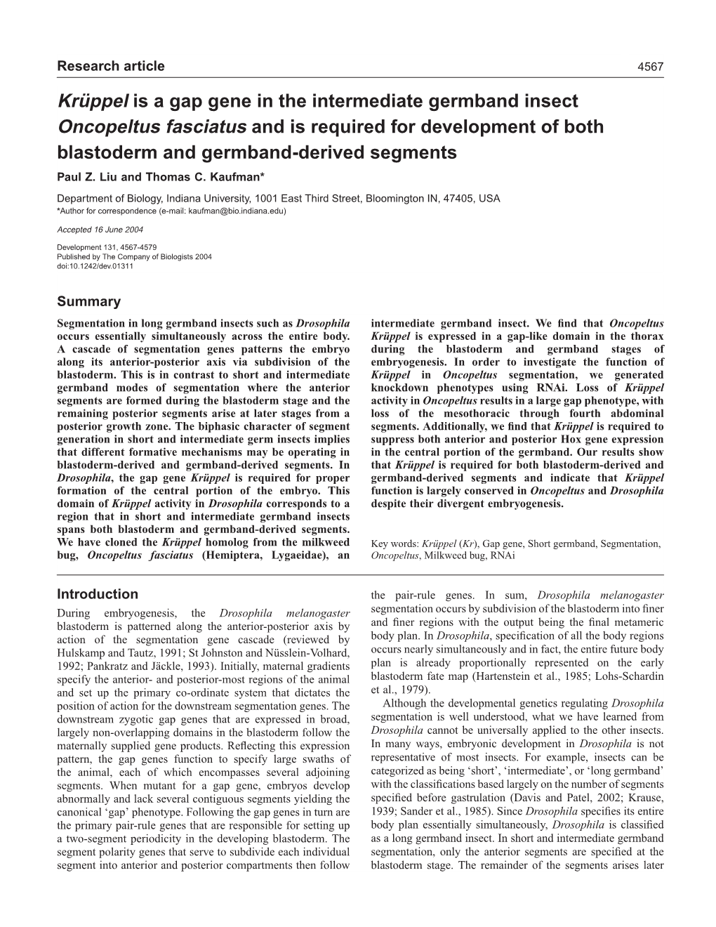 Krüppel Is a Gap Gene in the Intermediate Germband Insect Oncopeltus Fasciatus and Is Required for Development of Both Blastoderm and Germband-Derived Segments Paul Z