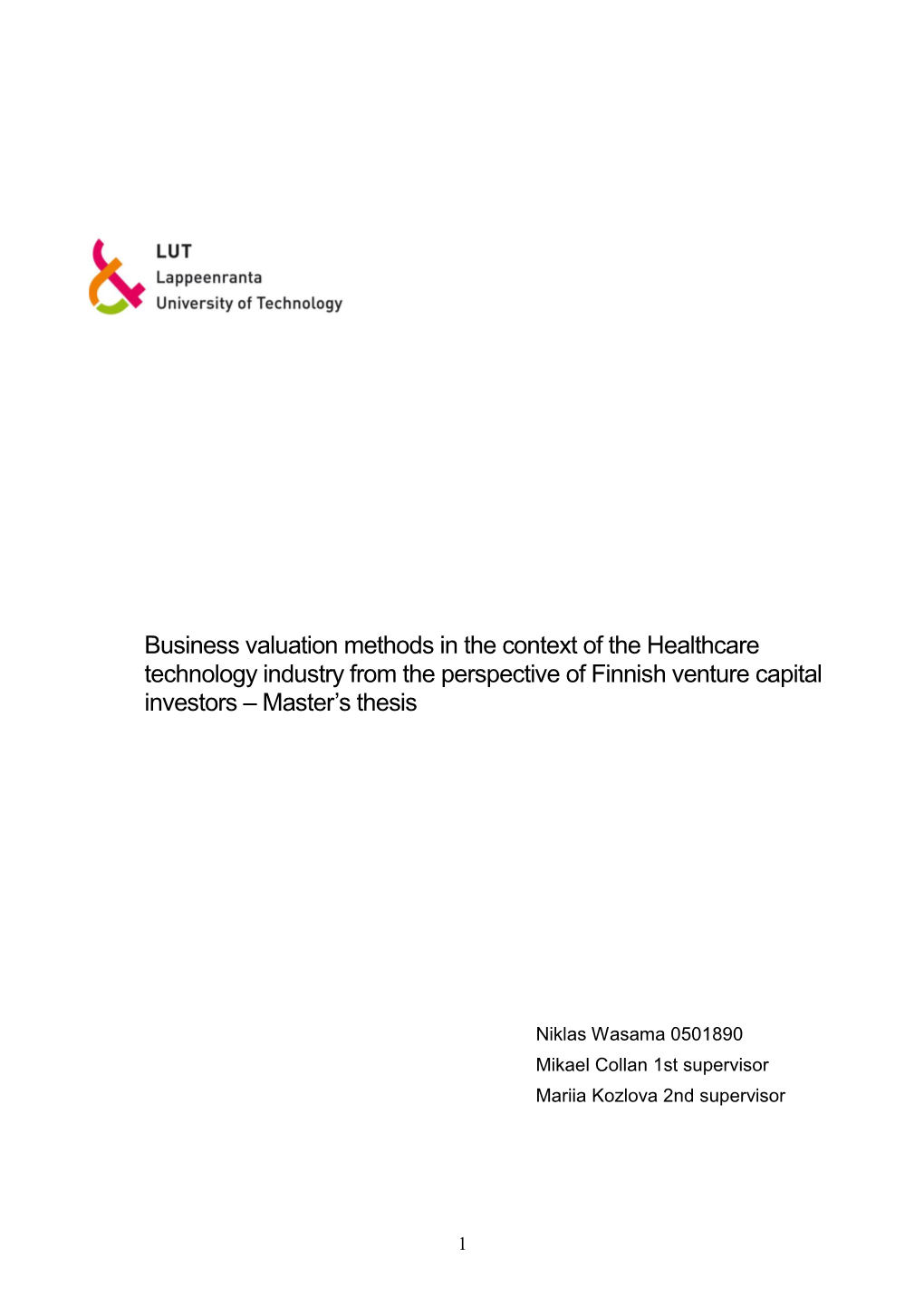 Business Valuation Methods in the Context of the Healthcare Technology Industry from the Perspective of Finnish Venture Capital Investors – Master’S Thesis