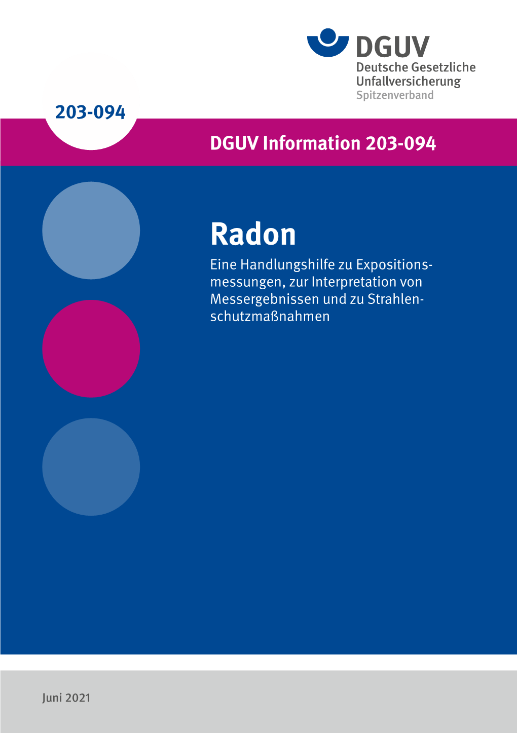 Radon Eine Handlungshilfe Zu Expositions­ Messungen, Zur Interpretation Von ­Mess­Ergebnissen Und Zu Strahlen­- Schutz­Maßnahmen